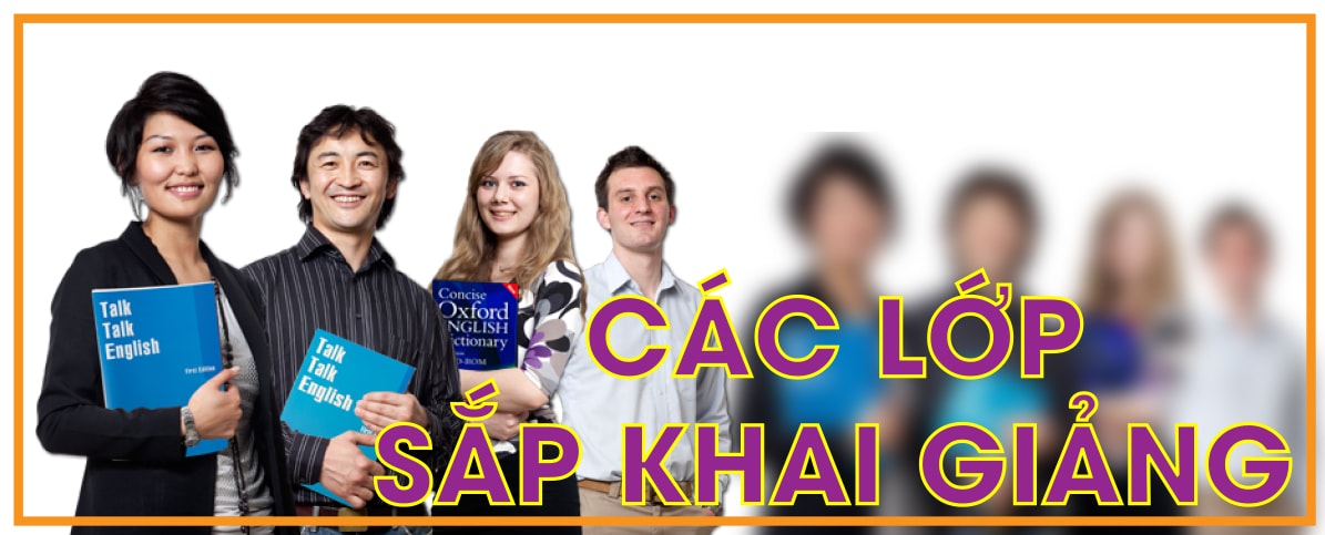 Các lớp sắp khai giảng Các lớp sắp khai giảng